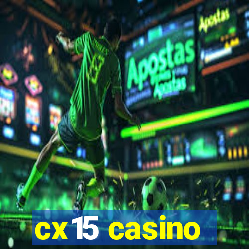 cx15 casino